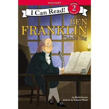 Ben Franklin Thinks Big - (I Can Read Level 2) by Sheila Keenan