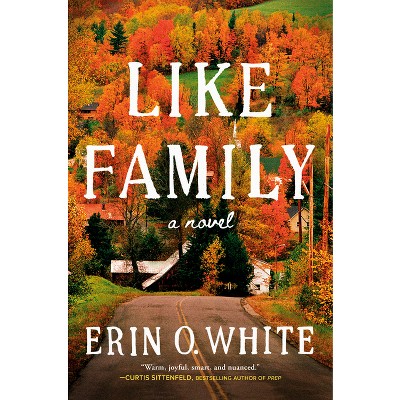 Like Family - by  Erin O White (Hardcover)