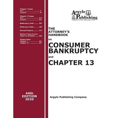 The Attorney's Handbook on Consumer Bankruptcy and Chapter 13 - by  Argyle Publishing Company (Paperback)