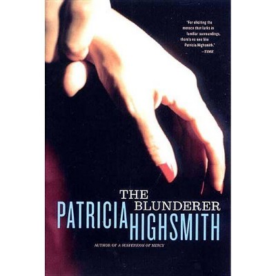 The Blunderer - by  Patricia Highsmith (Paperback)