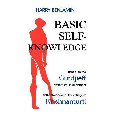 Basic Self-Knowledge - 2nd Edition by  Harry Benjamin (Paperback)