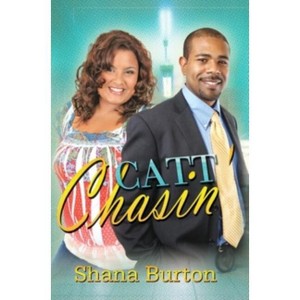 Catt Chasin' - by  Shana Burton (Paperback) - 1 of 1