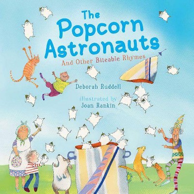 The Popcorn Astronauts - by  Deborah Ruddell (Hardcover)