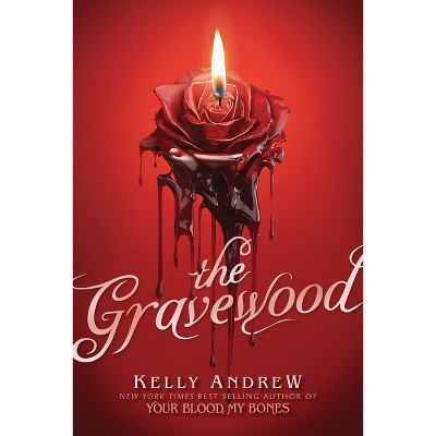 The Gravewood - by  Kelly Andrew (Hardcover)