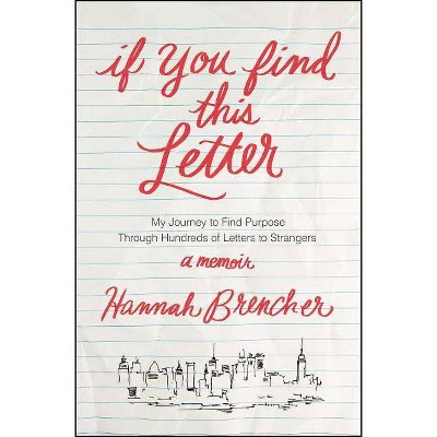 If You Find This Letter - by  Hannah Brencher (Paperback)