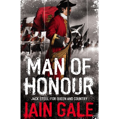 Man of Honour - by  Iain Gale (Paperback)