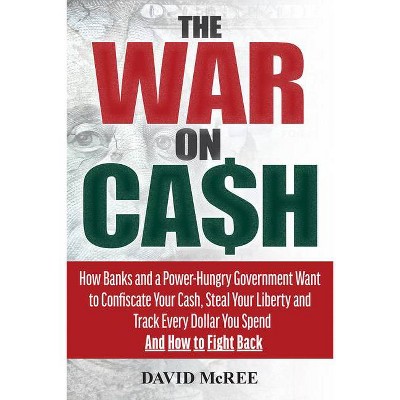 The War on Cash - by  David McRee (Paperback)