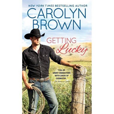 Getting Lucky - (Lucky Cowboys) by  Carolyn Brown (Paperback)