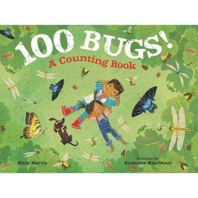 100 Bugs! - by  Kate Narita (Hardcover)