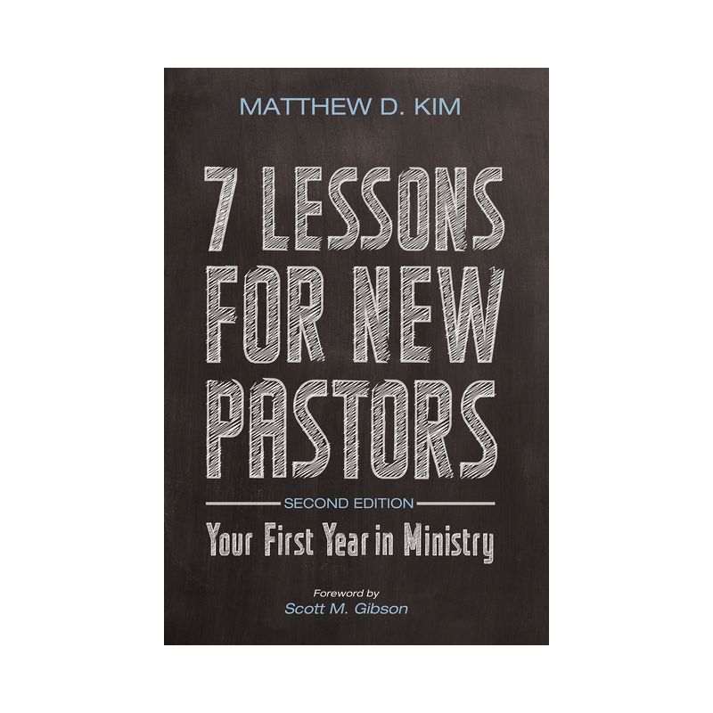 7 Lessons for New Pastors, Second Edition - 2nd Edition by  Matthew D Kim (Paperback), 1 of 2