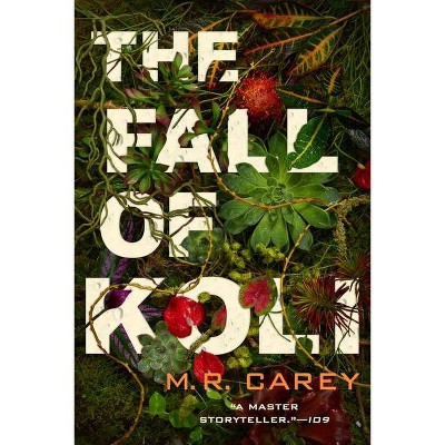 The Fall of Koli - (The Rampart Trilogy) by  M R Carey (Paperback)