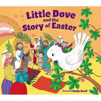 Little Dove and the Story of Easter - by  Zondervan (Board Book)