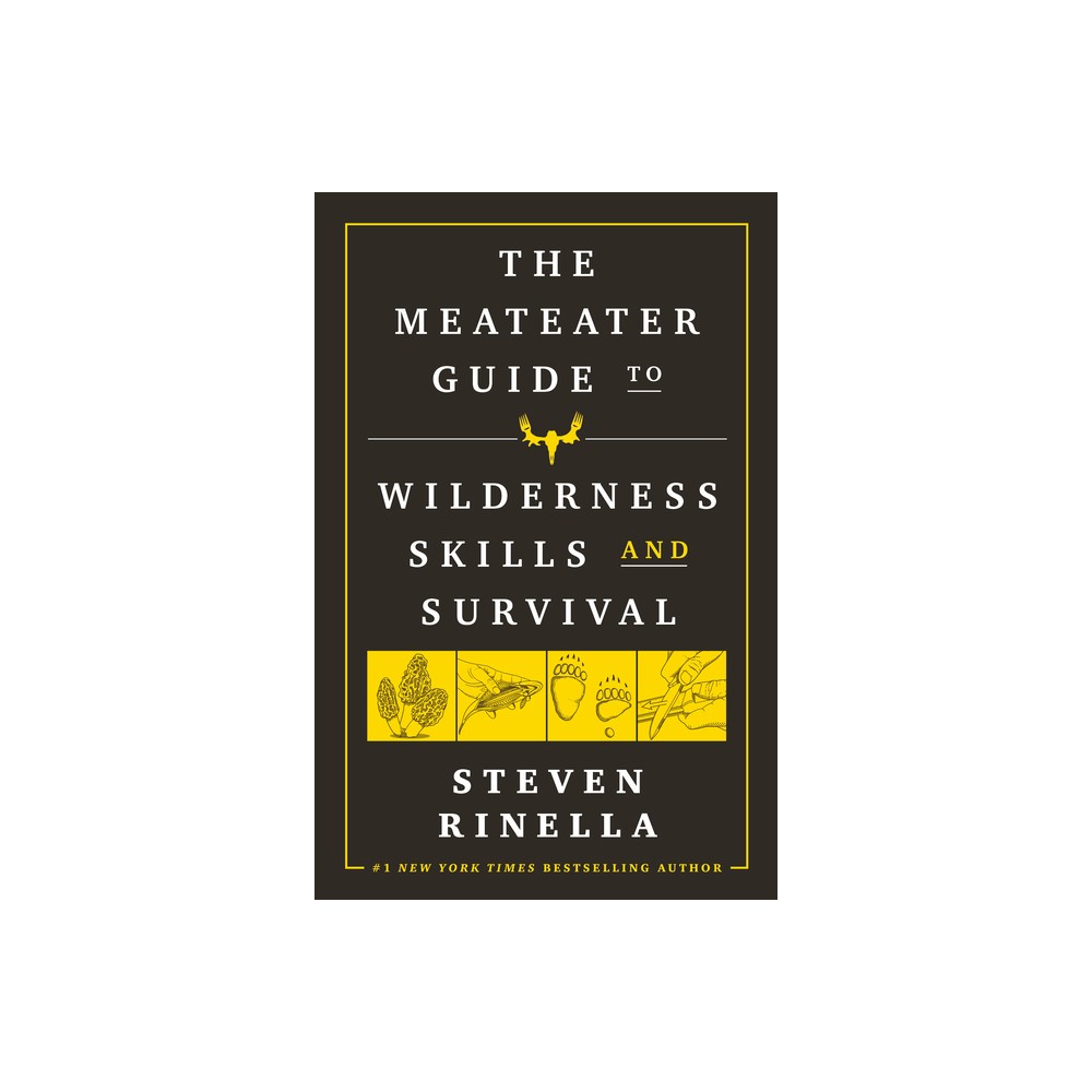 ISBN 9780593129692 product image for The Meateater Guide to Wilderness Skills and Survival - by Steven Rinella (Hardc | upcitemdb.com