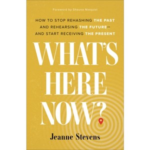 What's Here Now? - by  Jeanne Stevens (Hardcover) - 1 of 1