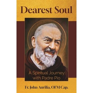 Dearest Soul - by  John Aurilia (Paperback) - 1 of 1