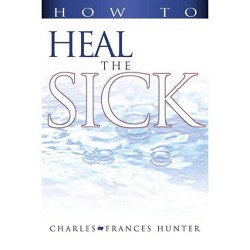 Handbook For Healing By Charles Hunter Frances Hunter - 