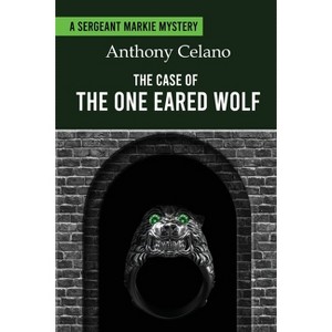 The Case of the One Eared Wolf - by  Anthony Celano (Paperback) - 1 of 1