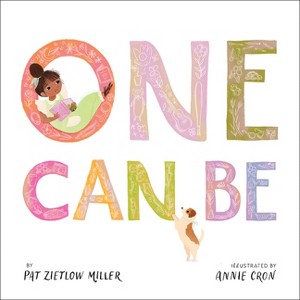 One Can Be - by  Pat Zietlow Miller (Hardcover) - 1 of 1
