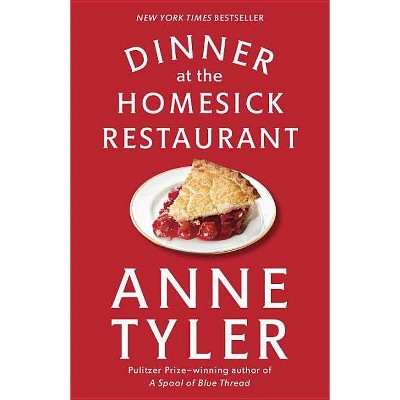 Dinner at the Homesick Restaurant - (Ballantine Reader's Circle) by  Anne Tyler (Paperback)