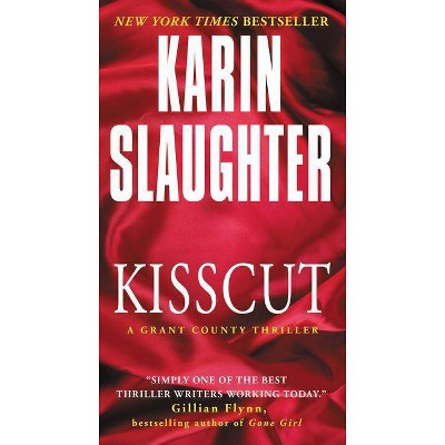 Kisscut - (Grant County Thrillers) by  Karin Slaughter (Paperback)