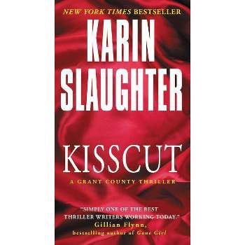 Kisscut - (Grant County Thrillers) by  Karin Slaughter (Paperback)