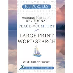 Morning & Evening Devotional on Peace and Comfort - (Seekers of the Word) Large Print by  Charles H Spurgeon (Paperback)