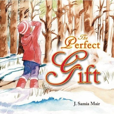 The Perfect Gift - by  J Samia Mair (Hardcover)