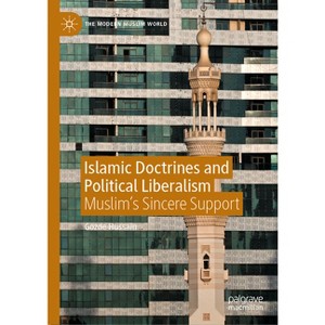 Islamic Doctrines and Political Liberalism - (Modern Muslim World) by  Gozde Hussain (Hardcover) - 1 of 1
