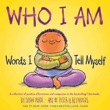 Who I Am - (I Am Books) by  Susan Verde (Hardcover)