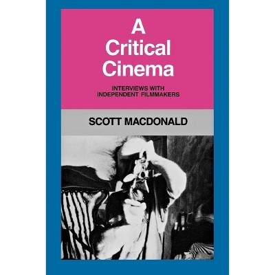 A Critical Cinema 1 - by  Scott MacDonald (Paperback)