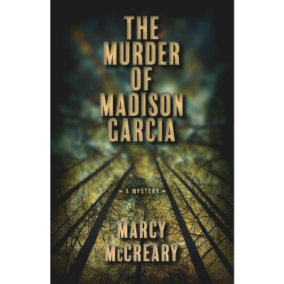 The Murder of Madison Garcia - (A Ford Family Mystery) by Marcy McCreary
