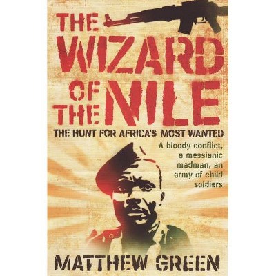 The Wizard of the Nile - by  Matthew Green (Paperback)