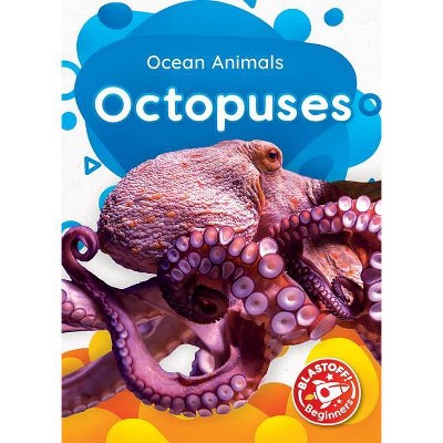 Octopuses - (Ocean Animals) by  Derek Zobel (Paperback)