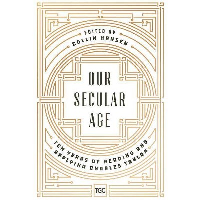 Our Secular Age - (Paperback)