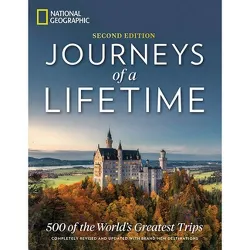 Journeys of a Lifetime, Second Edition - 2nd Edition by  National Geographic (Hardcover)