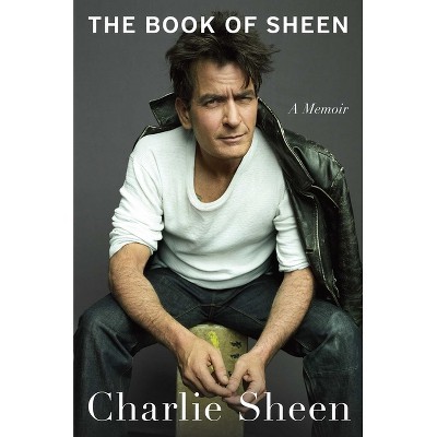 The Book of Sheen - by Sheen, Charlie (Hardcover)