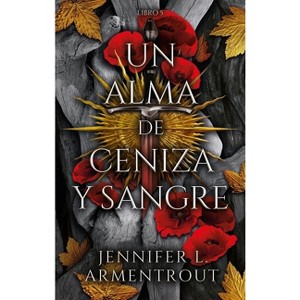 Un Alma de Ceniza Y Sangre - by  Jennifer L Armentrout (Paperback) - 1 of 1