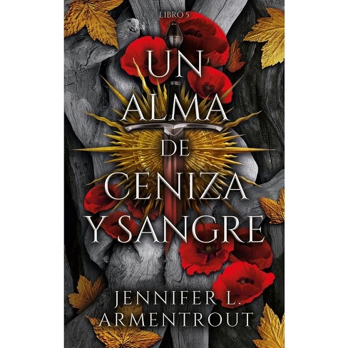 Un alma de ceniza y sangre – Jennifer L. Armentrout