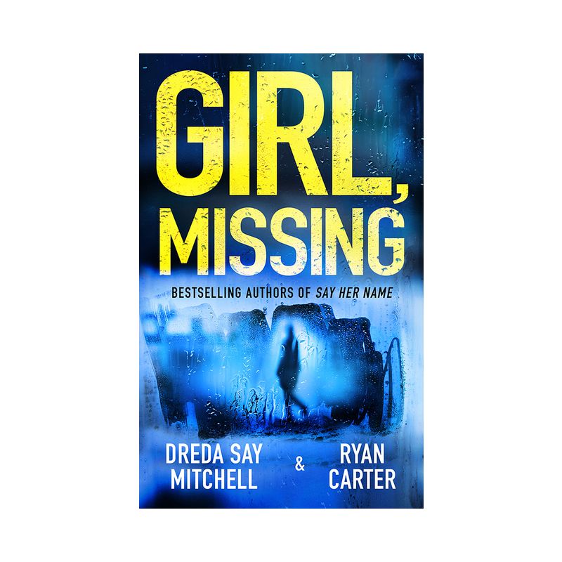 Girl, Missing - by  Dreda Say Mitchell & Ryan Carter (Paperback), 1 of 2