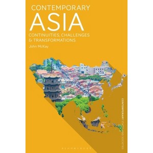 Contemporary Asia - (Contemporary States and Societies) by  John McKay (Hardcover) - 1 of 1
