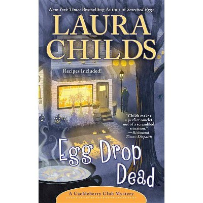 Egg Drop Dead - (Cackleberry Club Mystery) by  Laura Childs (Paperback)