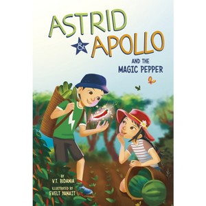 Astrid and Apollo and the Magic Pepper - by  V T Bidania (Paperback) - 1 of 1