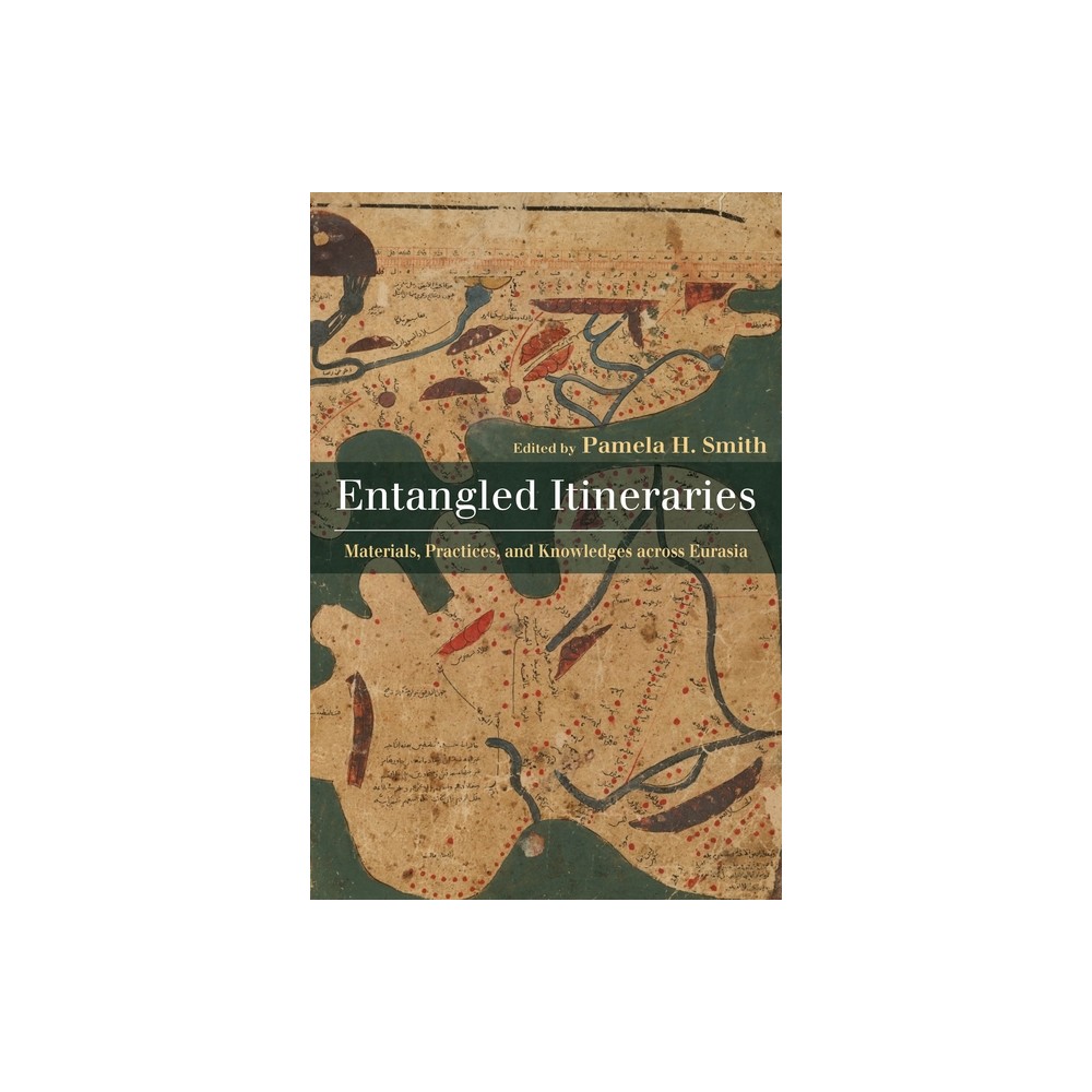 ISBN 9780822965770 product image for Entangled Itineraries - (Central Eurasia in Context) by Pamela Smith (Hardcover) | upcitemdb.com