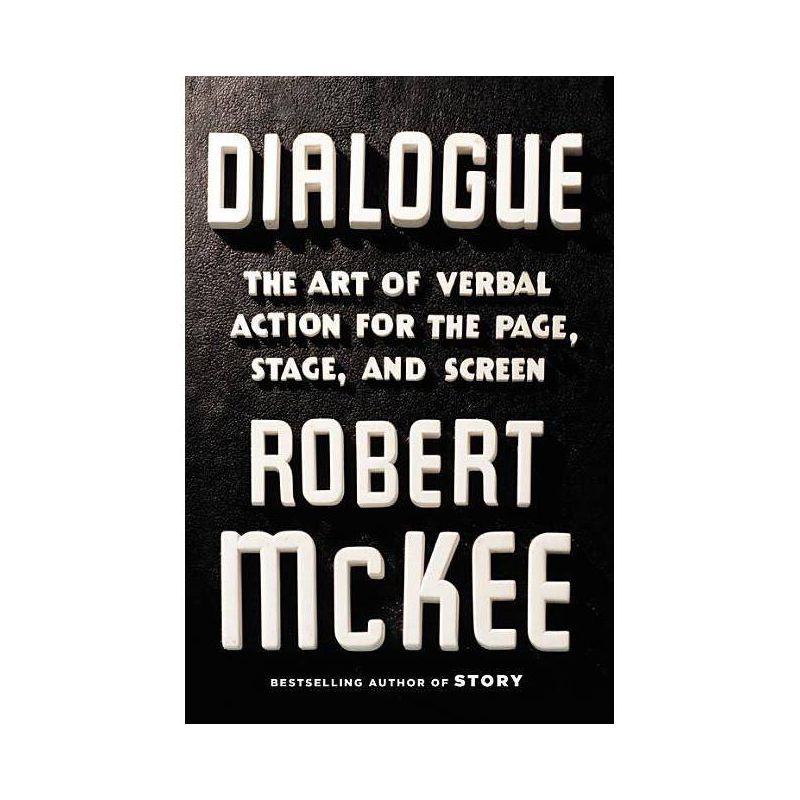 Dialogue - by  Robert McKee (Hardcover), 1 of 2