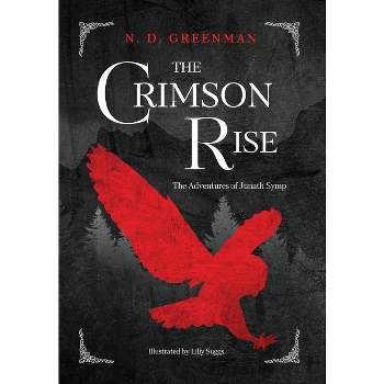 The Crimson Rise - by  N D Greenman (Hardcover)