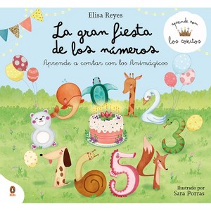 La Gran Fiesta de Los Números / The Great Numbers Party - (Aprende Con Los Cokitos) by  Elisa Reyes & Los Cokitos (Hardcover) - 1 of 1