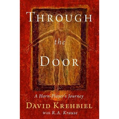 Through the Door - by  Arthur D Krehbiel (Paperback)