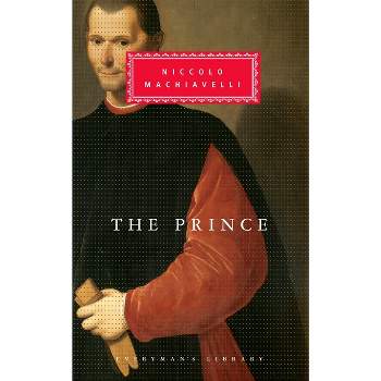 The Prince - (Everyman's Library Classics) by  Nicolas Machiavel (Hardcover)