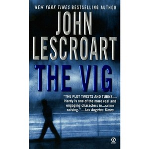 The Vig - (Dismas Hardy) by  John Lescroart (Paperback) - 1 of 1