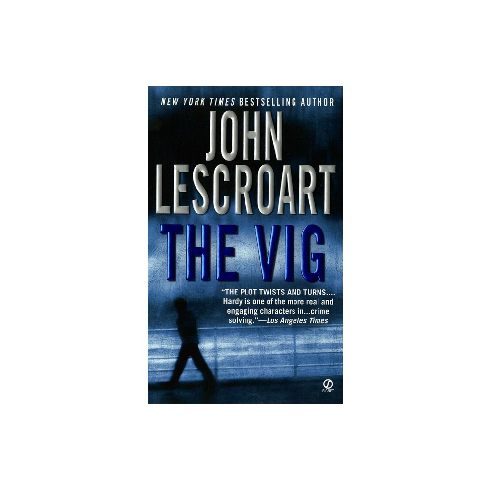 The Vig - (Dismas Hardy) by John Lescroart (Paperback)